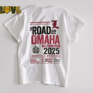 University of Louisville Baseball 2025 College World Series The Road To Omaha shirt