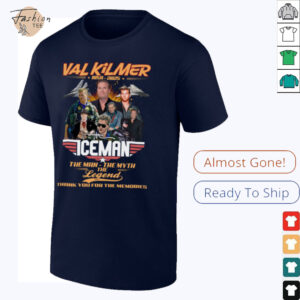 Val Kilmer 1959 2025 The Man The Myth The Legend Thank You For The Memories T Shirt