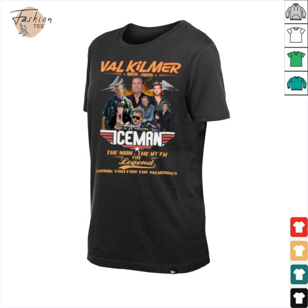 Val Kilmer 1959 2025 The Man The Myth The Legend Thank You For The Memories T Shirt