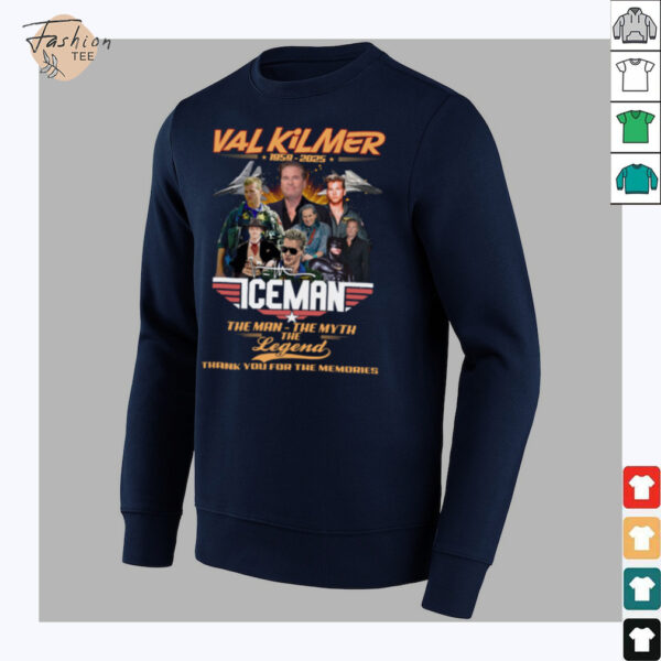 Val Kilmer 1959 2025 The Man The Myth The Legend Thank You For The Memories T Shirt