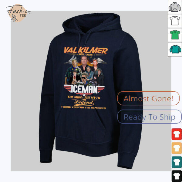 Val Kilmer 1959 2025 The Man The Myth The Legend Thank You For The Memories T Shirt