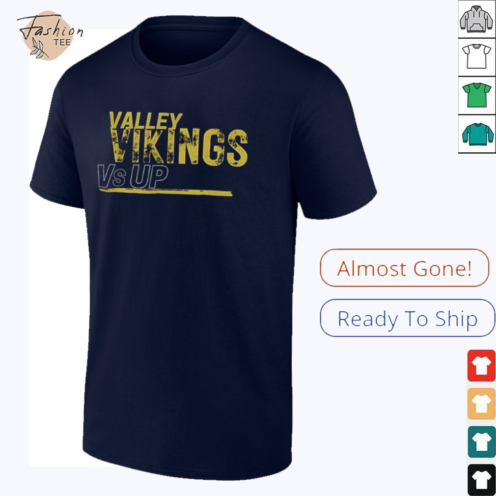 Valley Vikings vs up shirt Valley Vikings vs up shirt