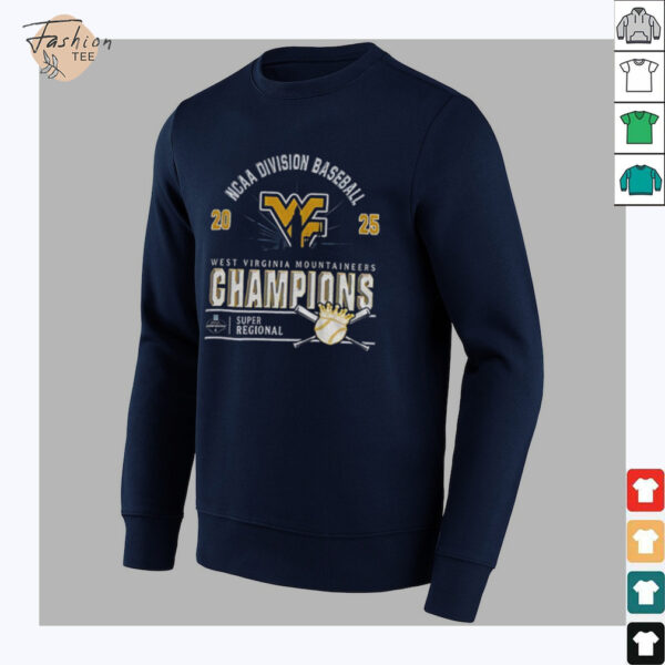 West Virginia Mountaineers 2025 NCAA Division Baseball Super Regionals Champions shirt
