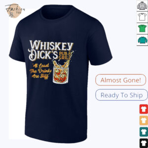 Whiskey Dick’s pub and grill at least the drinks are still shirt