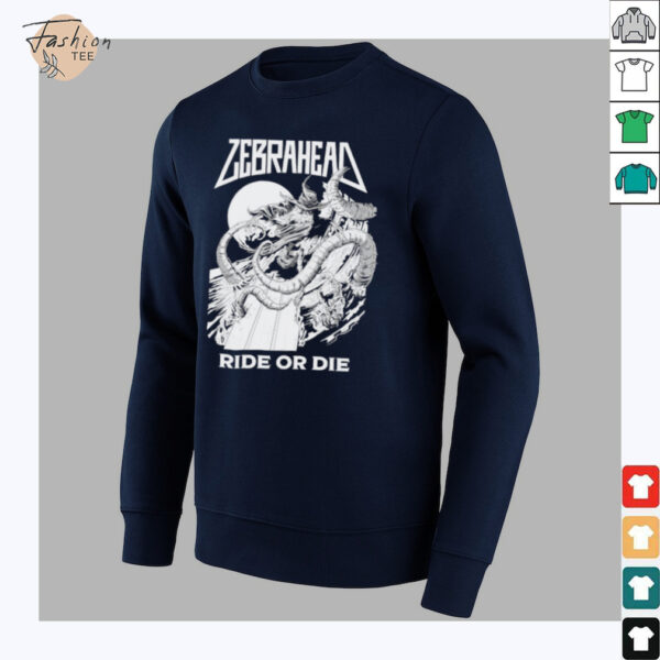 Zebrahead Ride Or Die T shirts